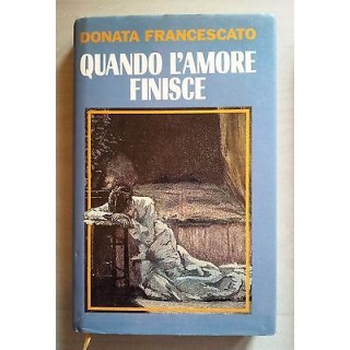 Donata Francescato: Quando l'amore finisce * ed. CDE A24  4,20€