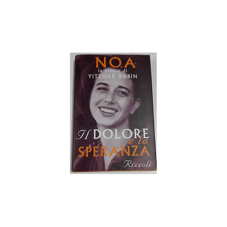 Noa Rabin: Il dolore e la speranza Ed. Rizzoli A24  2,00€