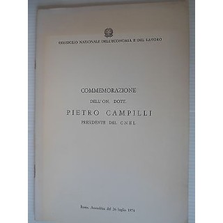 Commemorazione On. Pietro Campilli Presidente CNEL Ed. Rinascimento...