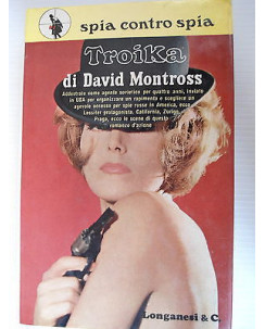 David Montross: Troikav Spia contro spia Ed.Longanesi & C. A44  [SR]