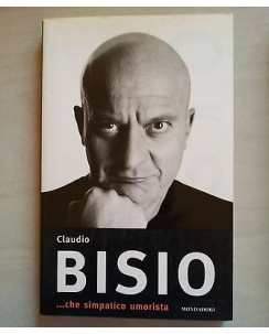 Claudio Bisio ...che simpatico umorista ed. Mondadori A24