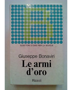 G. Bonaviri: Le armi d'oro Scrittori d'oggi per la scuola Rizzoli [SR] A69