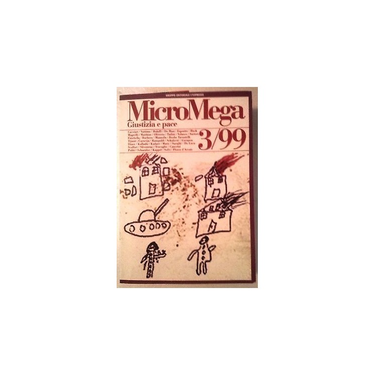 MicroMega N. 3/99:Giustizia e pace -Cacciari Vattimo Bolaffi De Mas...