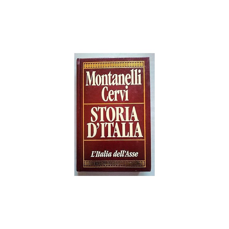 Montanelli, Cervi: Storia d'Italia. L'Italia dell'Asse ed. EuroClub...
