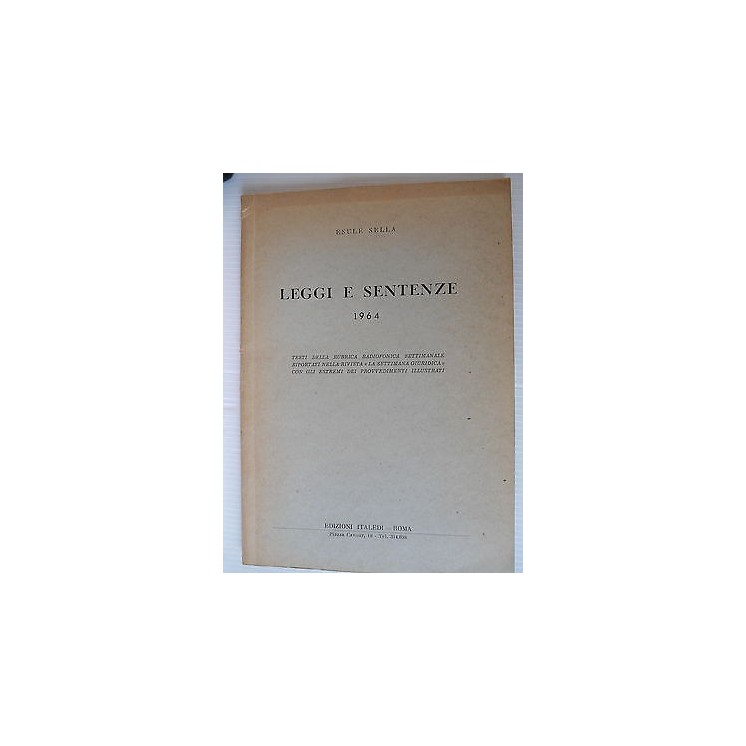 E.Sella Leggi e sentenze 1964 Ed.Italedi  A36 [SR]  7,50€