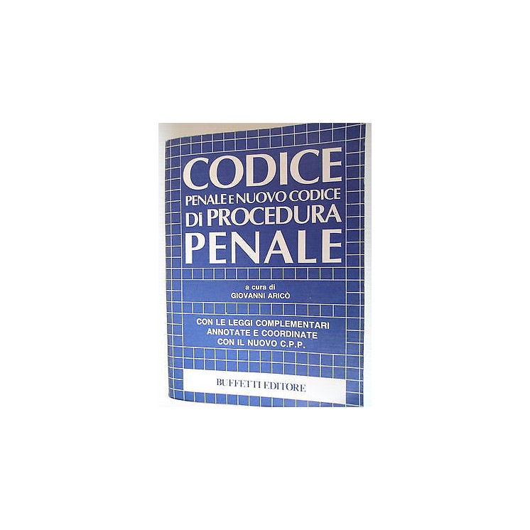 G.Aricò: Codice penale e nuovo codice di procedura penale Ed. Buffe...