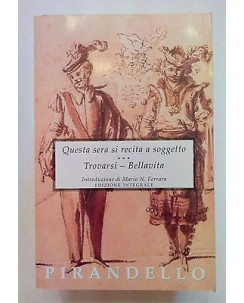 Pirandello: Questa sera si recita a soggetto... ed. Selino's [SR] A69