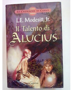 Modesitt: Il Talento di Alucius Cronache di Corus 1 NUOVO -50%  Armenia A70