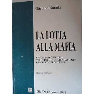 Gaetano Nanula: La lotta alla mafia Ed. Giuffrè [SR] A44  4,50€
