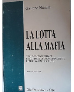 Gaetano Nanula: La lotta alla mafia Ed. Giuffrè [SR] A44