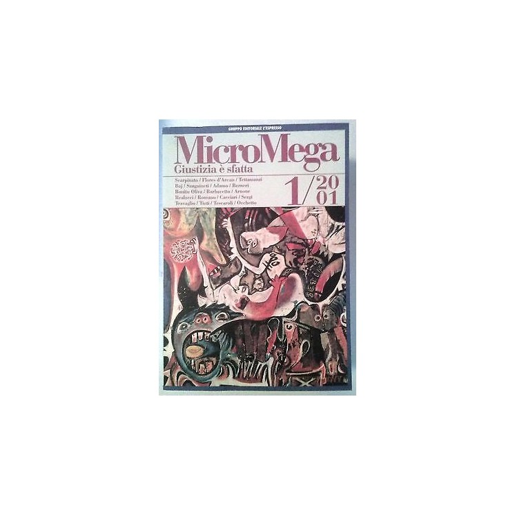 MicroMega N. 1/2001:Giustizia è sfatta - Scarpinato D'Arcais Tettam...