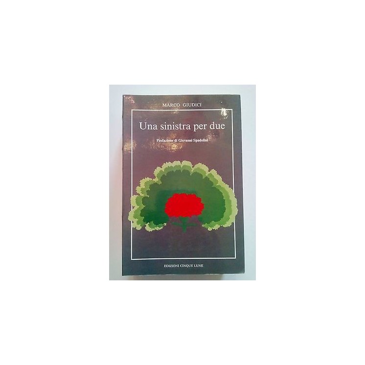 Marco Giudici: Una Sinistra per Due ed. Cinque Lune A73  11,20€