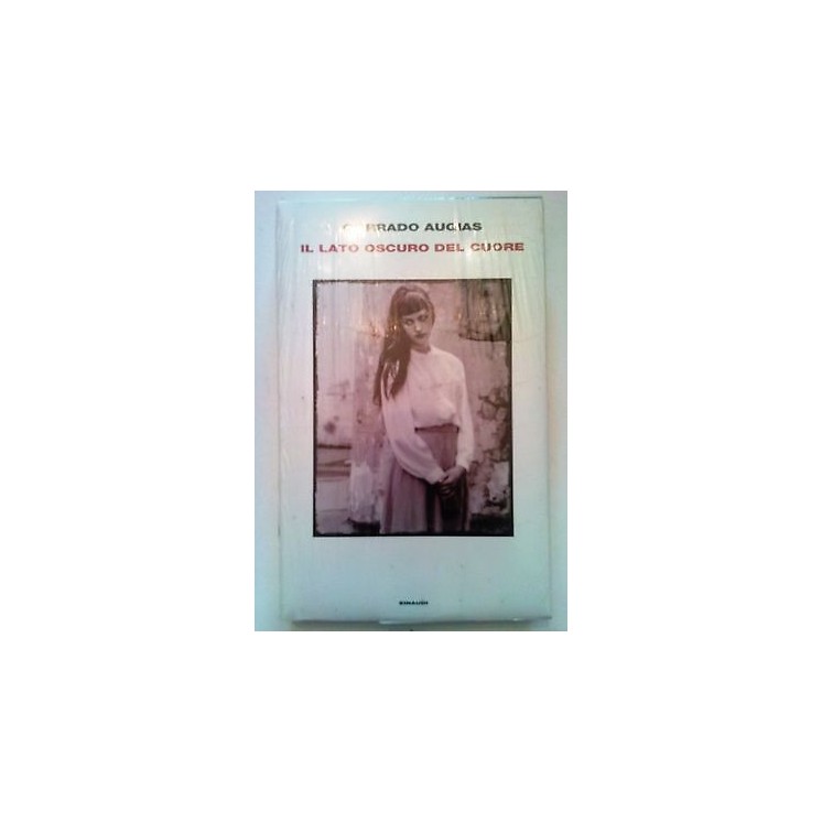 Corrado Augias: Il Lato Oscuro del Cuore NUOVO!!! -35%!!! ed. Einau...