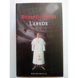 Roberto Pazzi: L'Erede Ed. Frassinelli 2002 [SR] A63  4,20€