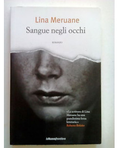 Lina Meruane: Sangue negli Occhi ed. La Nuova Frontiera [SR] A63