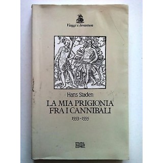 Hans Staden: La Mia Prigionia tra i Cannibali ed EDT 1997 [SR] A63 ...