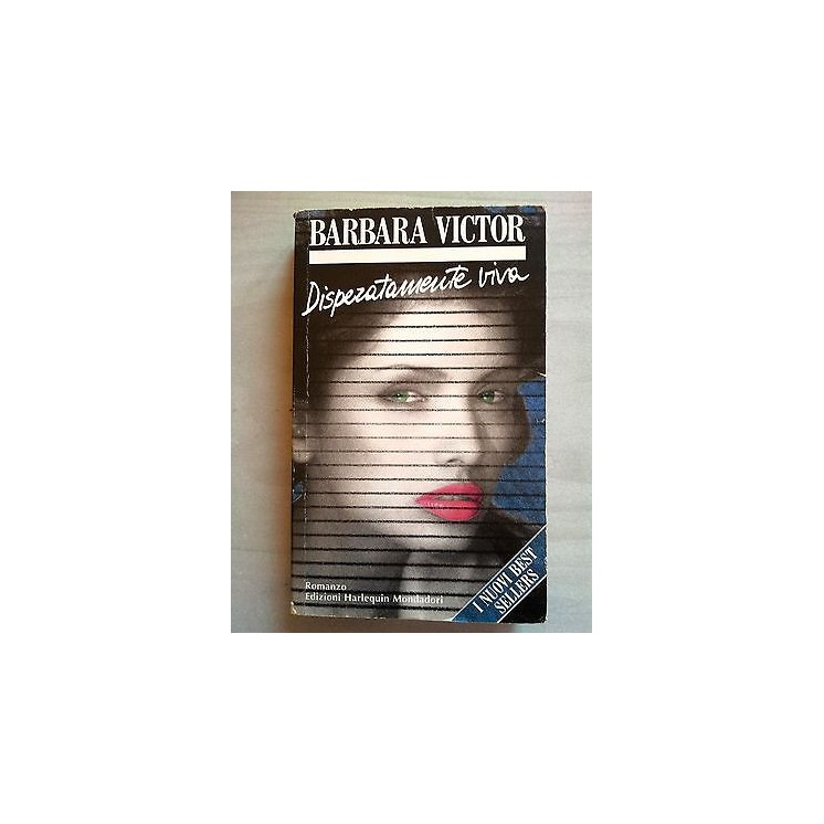 Barbara Victor: Disperatamente viva ed. Mondadori A24  1,80€