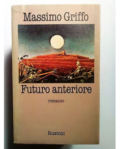 Massimo Griffo: Futuro Anteriore ed. Rusconi [SR] A71