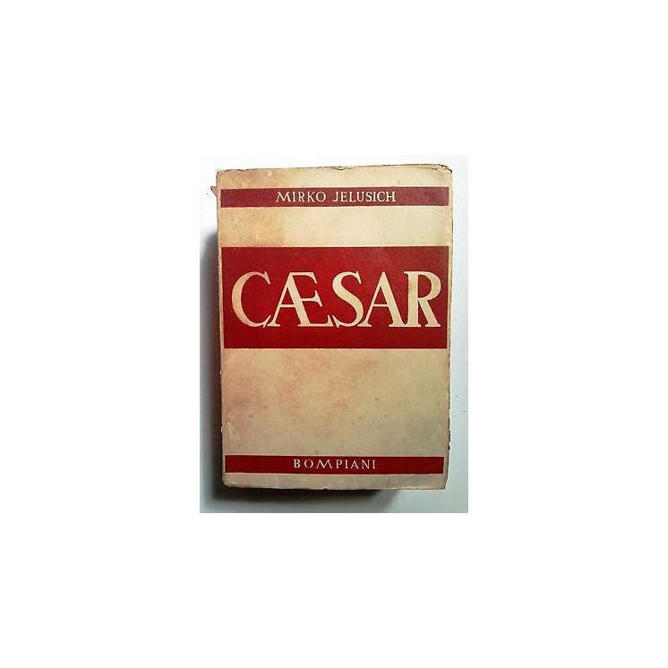 Mirko Jelusich: Caesar ed. Bompiani 1934 [SR] A71  5,00€