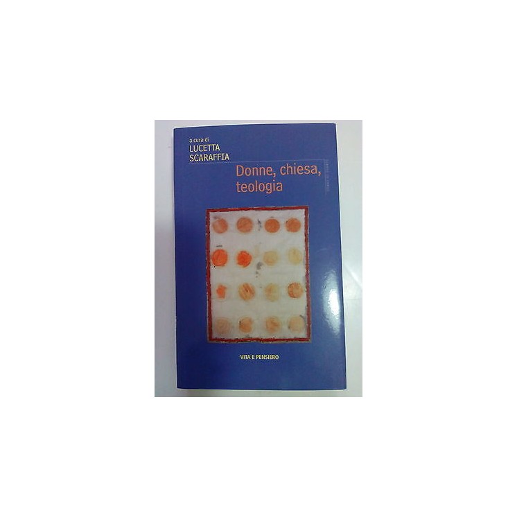 Lucetta Scaraffia: Donne, chiesa, teologia ed. Vita e Pensiero A82 ...