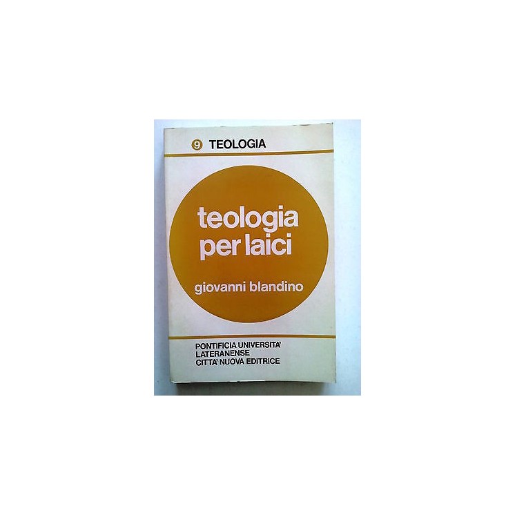 Blandino: Teologia per Laici ed. Città Nuova 1983 [SR] A63  10,20€