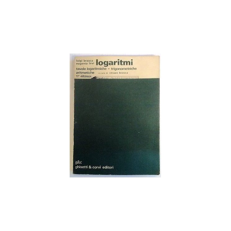 Brasca, Levi: Logaritmi Ed. Ghisetti&Corvi A44  2,20€