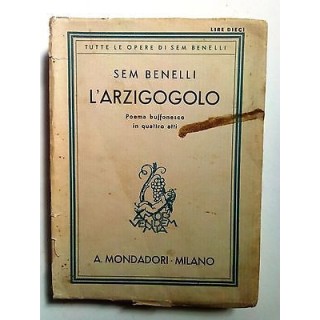 Sem Benelli: L'Arzigogolo I ed. Mondadori 1922 [SR] A71  18,00€