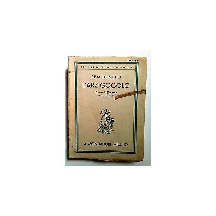 Sem Benelli: L'Arzigogolo I ed. Mondadori 1922 [SR] A71  18,00€