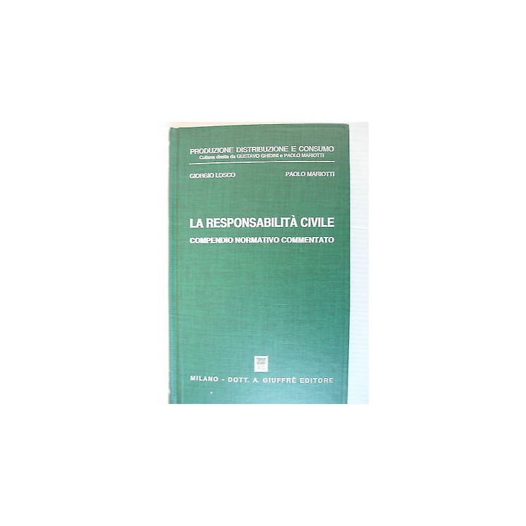Losco Mariotti: La responsabilità civile Compendio norm.comm Ed.Giu...