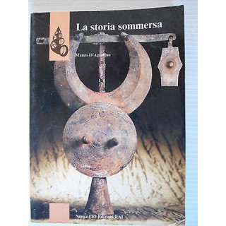 Marco D'Agostino: La storia sommersa Ed.Nuova ERI Ed.RAI A28 [SR]  ...