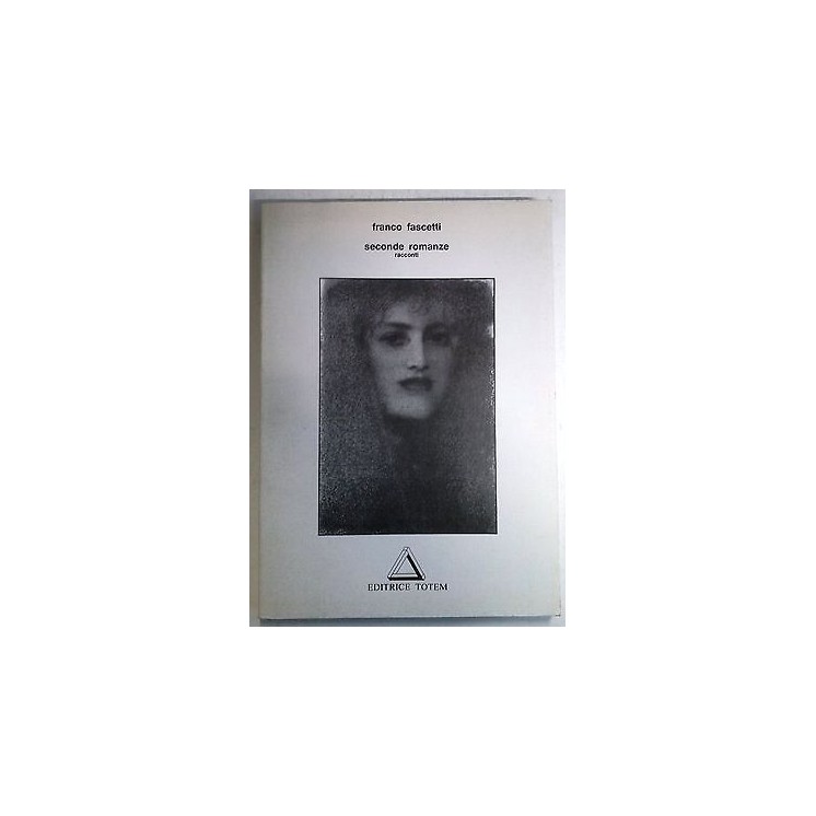 Franco Fascetti: Seconde romanze racconti Ed. Totem A40  3,20€