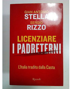 Stella, Rizzo: Licenziare i Padreterni ed. Rizzoli A82