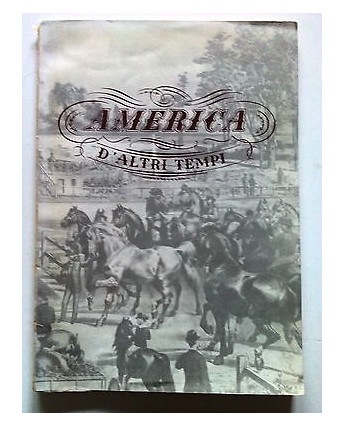 America d'altri tempi. Mostra di 138 incisioni americane 1954 [SR] A64