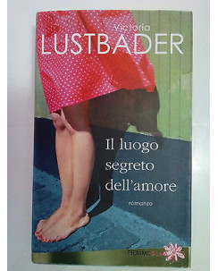 Victoria Lustbader: Il luogo segreto dell'amore ed. Piemme A79