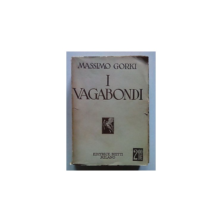 Massimo Gorki: I Vagabondi ed. Bietti 1934 [SR] A64  4,20€