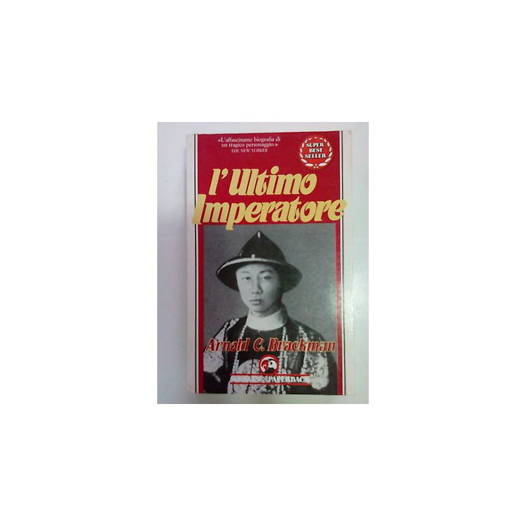 Arnold C. Brackman: L'Ultimo Imperatore ed. Sperling Paperback [SR]...