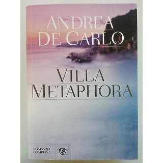 Andrea De Carlo: Villa Metaphora ed. Bompiani A84  8,00€