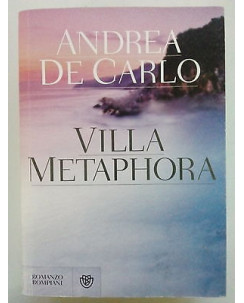 Andrea De Carlo: Villa Metaphora ed. Bompiani A84