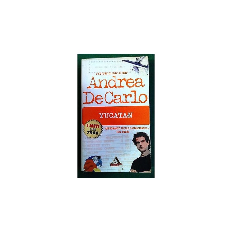 Andrea De Carlo: Yucatan ed. I Miti Mondadori A43  3,00€