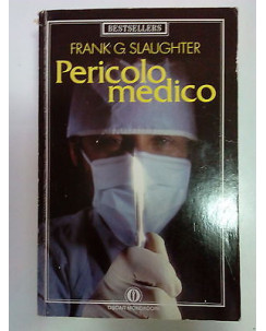 Frank G. Slaughter: Pericolo Medico ed. Mondadori [SR] A81