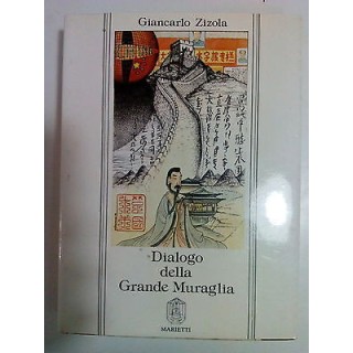 Giancarlo Zizola: Dialogo della Grande Muraglia ed. Marietti A81  3...