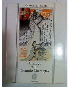 Giancarlo Zizola: Dialogo della Grande Muraglia ed. Marietti A81