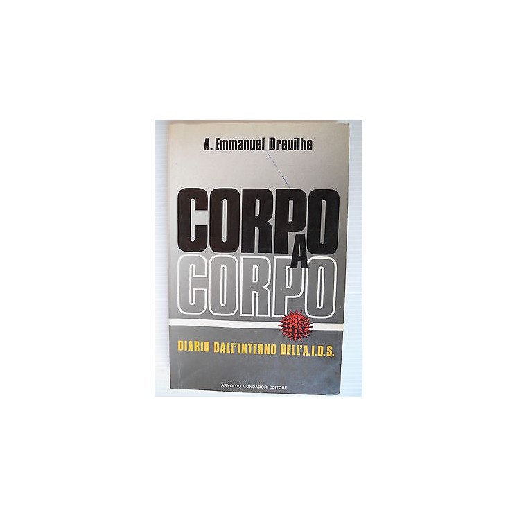 A.E. Dreuilhe: Corpo a corpo Diario int. dell'A.I.D.S. Ed. Mondador...