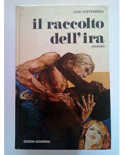 Jack Hoffenberg: Il raccolto dell'ira ed. Accademia [SR] A71