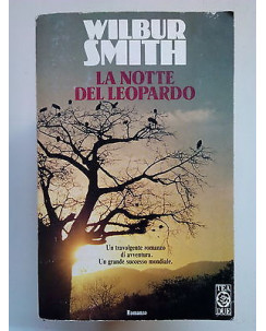 Wilbur Smith: La Notte del Leopardo ed. Tea A58