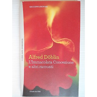 Alfred Doblin: L'Immacolata Concezione e altri racconti Ed. A63 [SR...