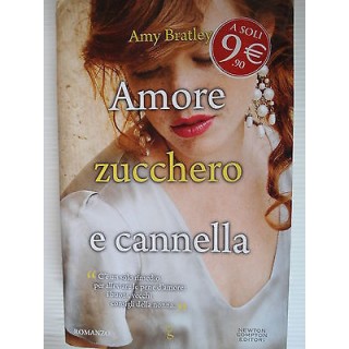 Amy Bratley: Amore zucchero e cannella Ed. Newton Compton [SR] A49 ...