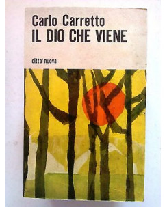 Carlo Carretto: Il Dio che Viene ed. Città Nuova A14 [SR] 