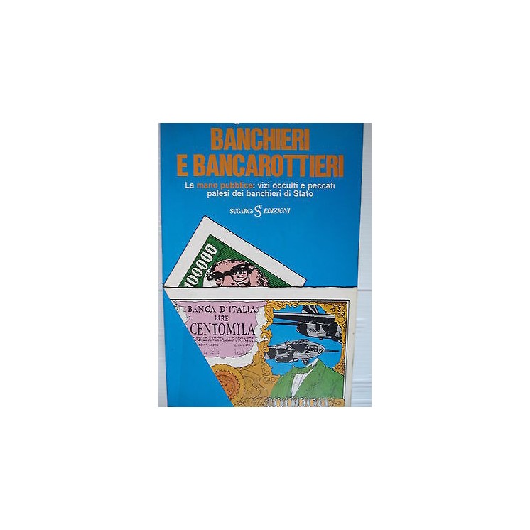 Angiolo Silvio Ori: Banchieri e bancarottieri  Ed. Sugarco [SR] A26...
