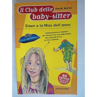 A.M. Martin: Il club delle baby-sitter Dawn e la Miss dell'anno [SR...